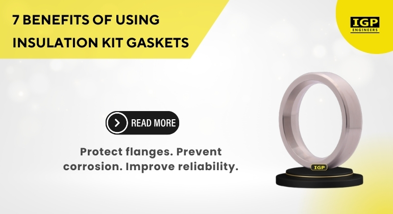 7 Benefits of Using Insulation Kit Gaskets
