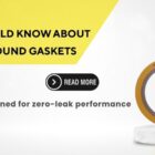 8 Facts You Should Know About Spiral Wound Gaskets