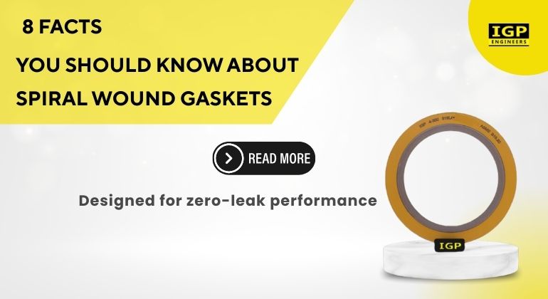 8 Facts You Should Know About Spiral Wound Gaskets
